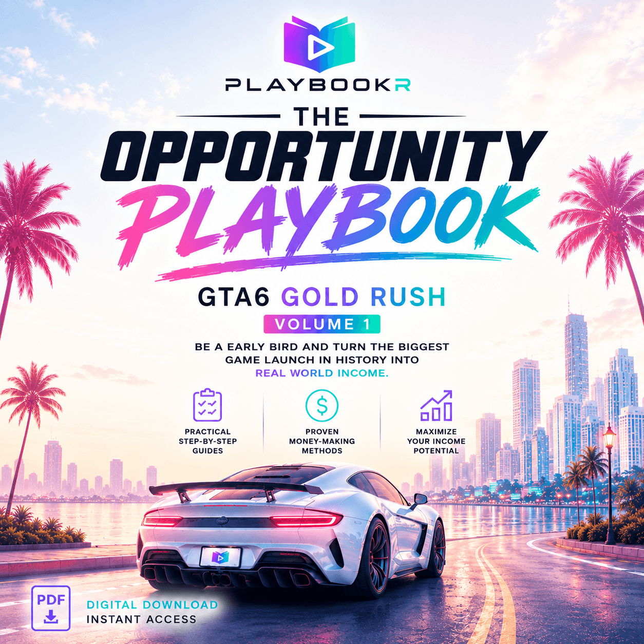 The Opportunity Playbook - GTA 6 Gold Rush Vol. 1